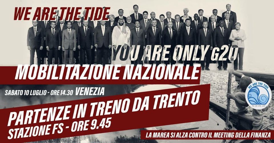 PARTENZE DA TRENTO – We are the tide, you are only (G)20 | Mobilitazione nazionale