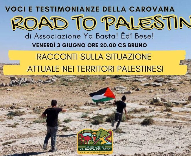 Road To Palestine – Il ritorno e il racconto della Carovana