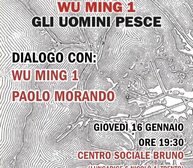 Gli uomini Pesce: presentazione con WU MING 1