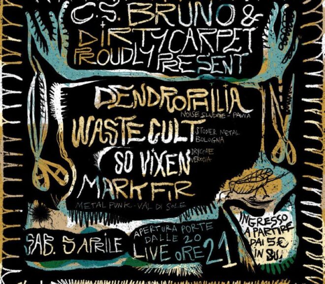 Dendrophilia – Waste Cult – So Vixen – Mark Fir LIVE