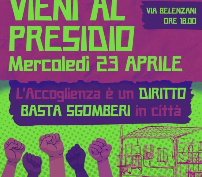 L’accoglienza è un diritto, basta sgomberi! – Presidio